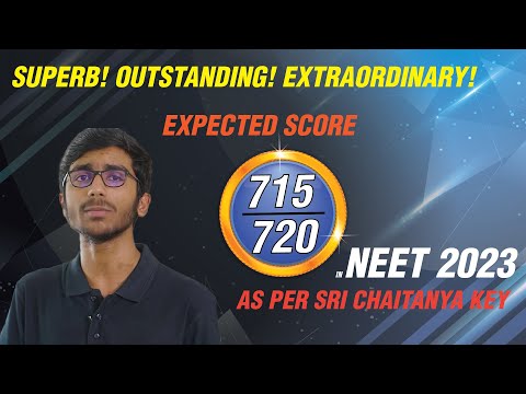 715/720 - in NEET 2023 Exam as per Sri Chaitanya Answer Key || Sri Chaitanya